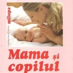 Mama si copilul. Editia a VI-a (revizuita) (format A4) Mama si copilul. Editia a VI-a (revizuita) (format A4)